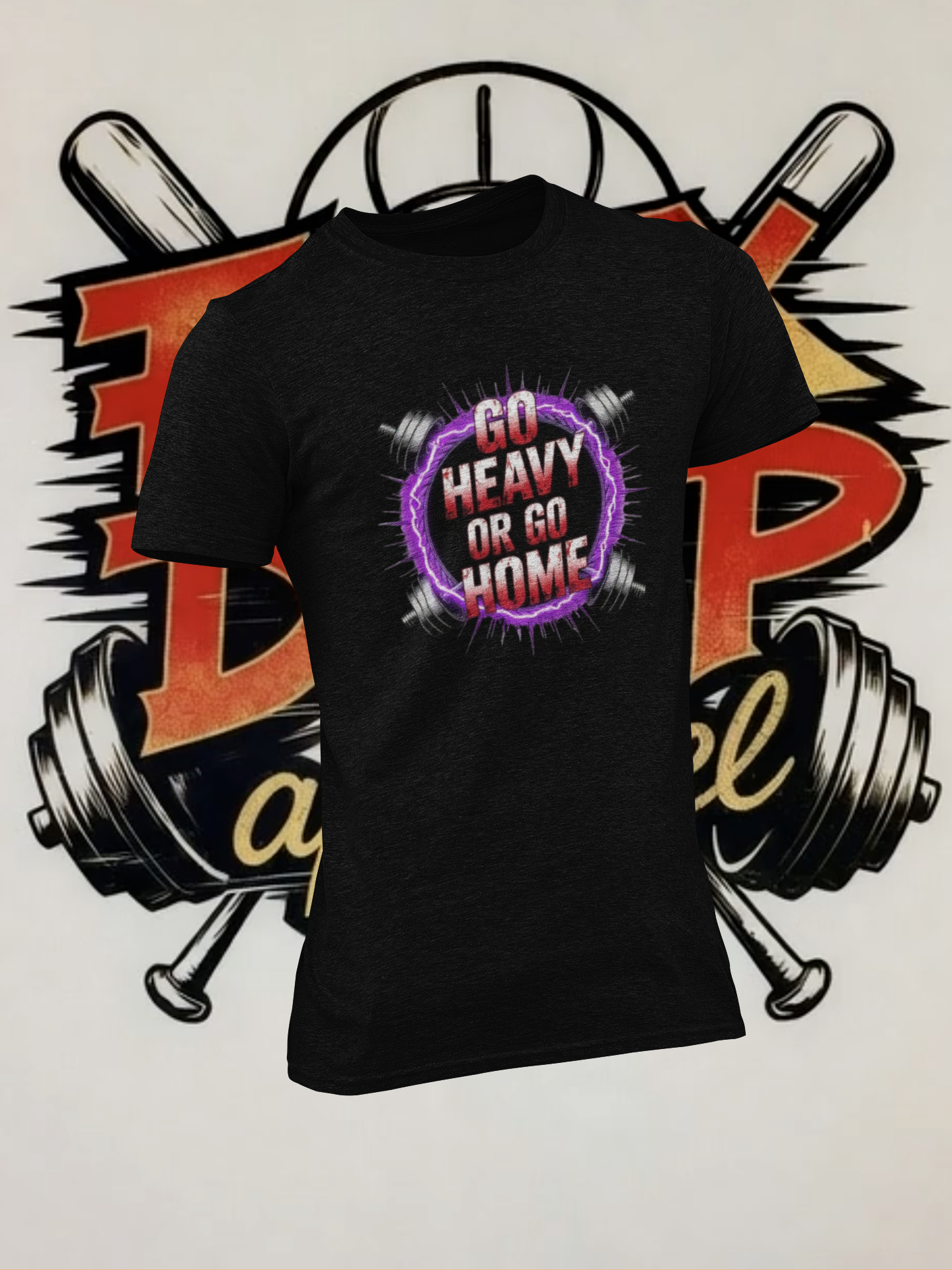 Go Heavy or Go Home Gym T-Shirt