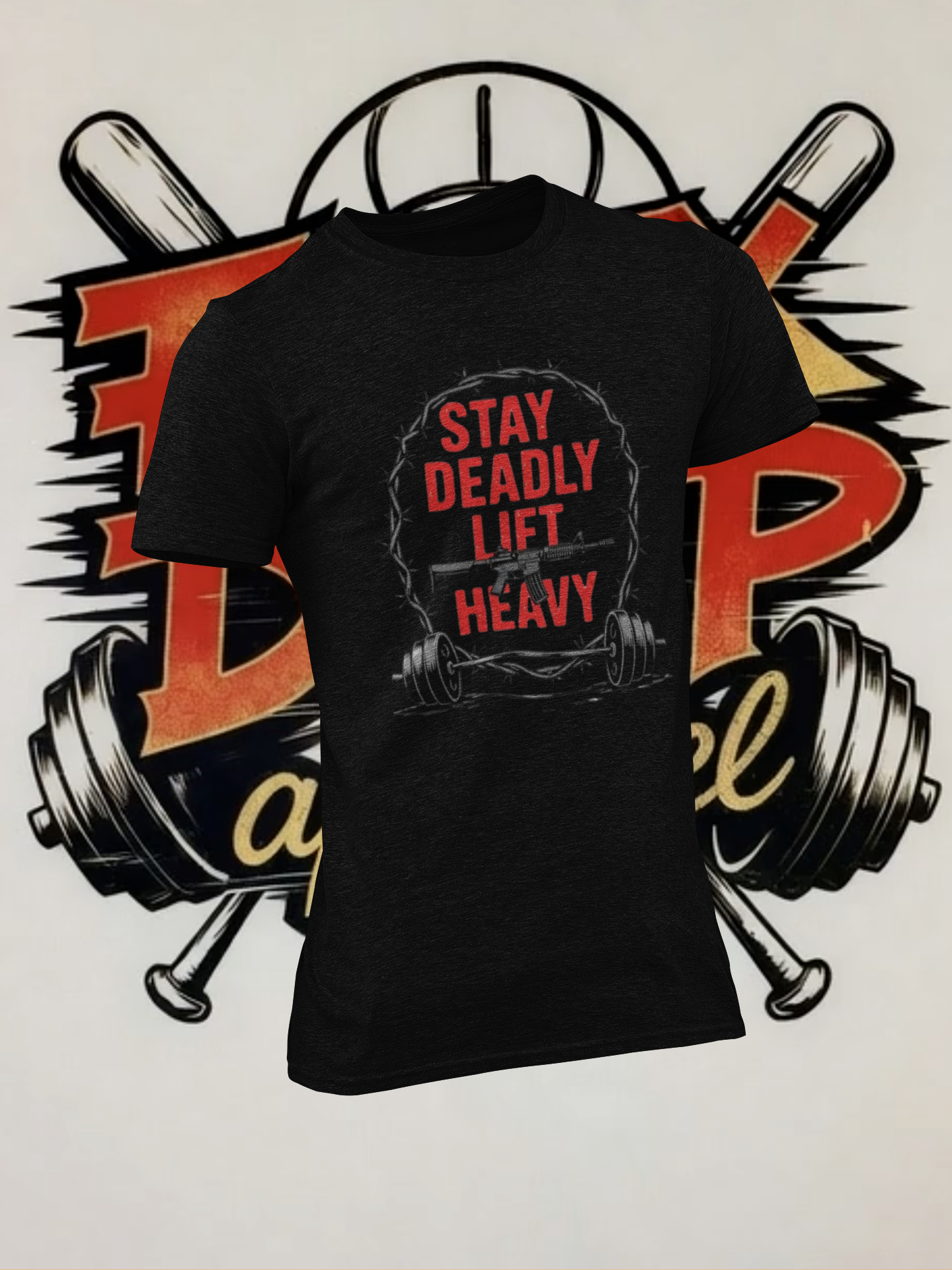 Stay Deadly Lift Heavy T-Shirt