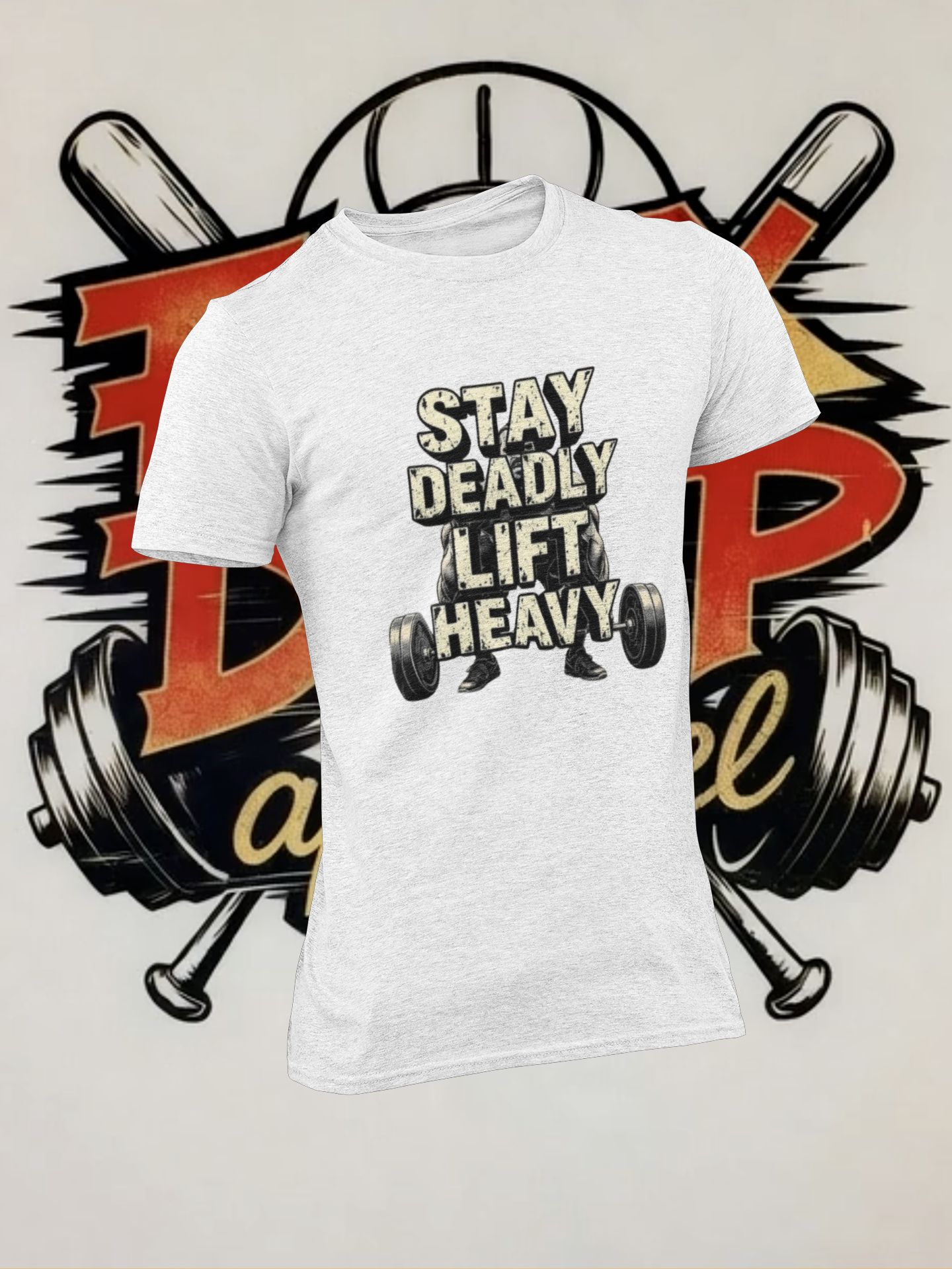 Stay Deadly Lift Heavy T-Shirt